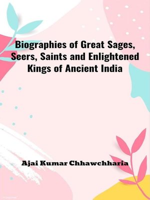cover image of Biographies of Great Sages, Seers, Saints and Enlightened Kings of Ancient India